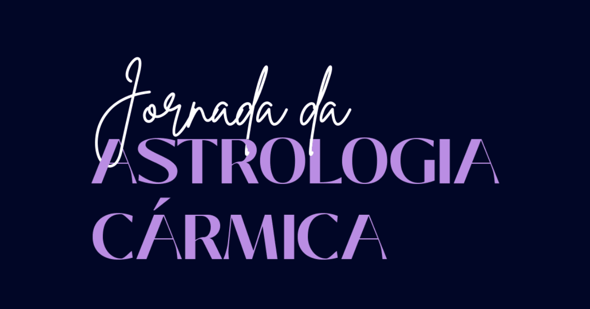 Jornada da Astrologia Cármica